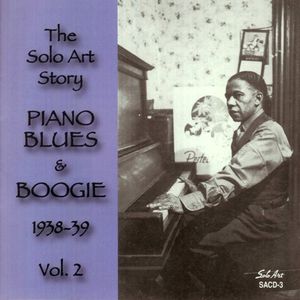 Solo Art Story: Piano Blues and Boogie 1938-1939, Vol. 2 CD - Various Artists