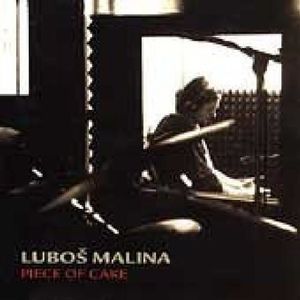 Piece of Cake CD - Lubos Malina