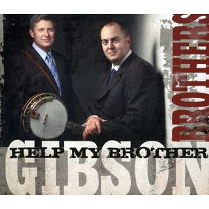 Help My Brother CD - The Gibson Brothers