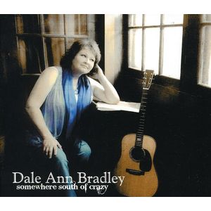 Somewhere South of Crazy CD - Dale Ann Bradley