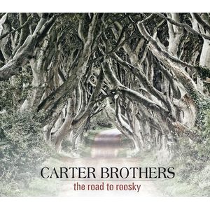 Road to Roosky CD - The Carter Brothers