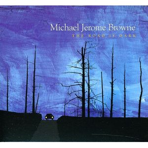 The Road Is Dark CD - Michael Jerome Browne