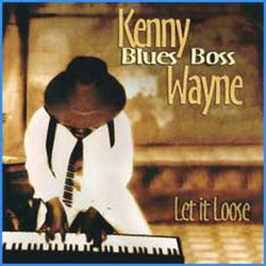 Let It Loose CD - Kenny "Blues Boss" Wayne