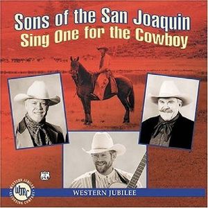 Sing One for the Cowboy CD - Sons of the San Joaquin