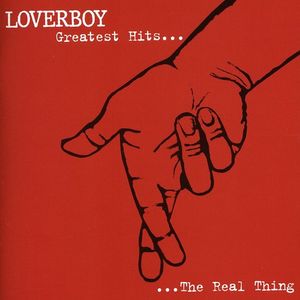 The Real Thing: Greatest Hits CD - Loverboy