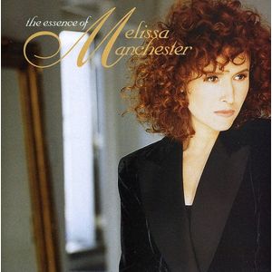 The Essence Of Melissa Manchester CD - Melissa Manchester