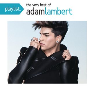Playlist: The Very Best of Adam Lambert CD - Adam Lambert