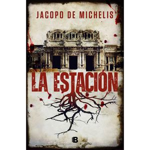 La Estacion - (Libro) - Jacopo De Michelis
