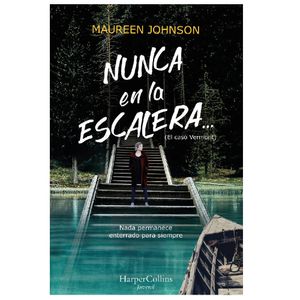 Nunca En La Escalera - (Libro) - Maureen Johnson