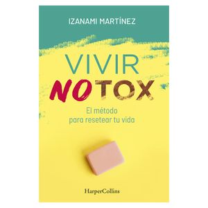 Vivir Notox - (Libro) - Izanami Martinez