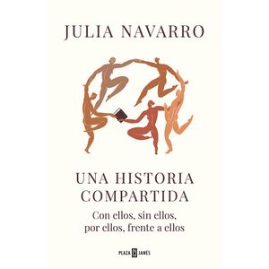 Una Historia Compartida - (Libro) - Julia Navarro