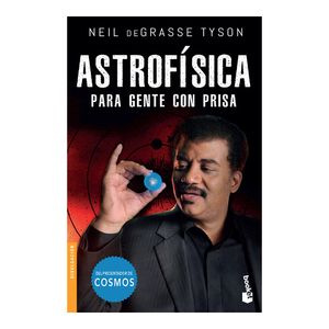 Astrofisica Para Gente Con Prisa (Ed. Bol.) - (Libro) - Neil Degrasse Tyson