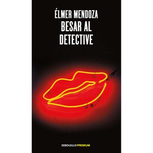 Besar Al Detective - (Libro) - Elmer Mendoza