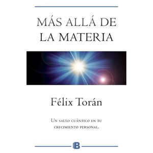 Mas Alla De La Materia - (Libro) - Felix Toran