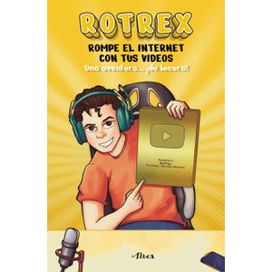 Rotrex. Rompe El Internet Con Tus Videos - (Libro) - Rotrex