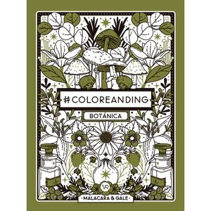 Coloreanding. Botanica - (Libro) - Malacara Y Gale