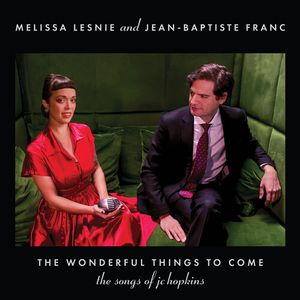 The Wonderful Things To Come: The Songs of JC Hopkins LP  Vinyl - Melissa Lesnie