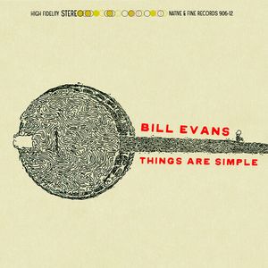 Things Are Simple CD - Bill Evans