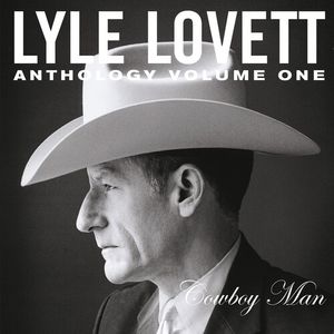 Anthology Vol. 1: Cowboy Man CD - Lyle Lovett