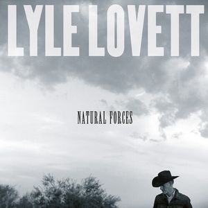 Natural Forces CD - Lyle Lovett