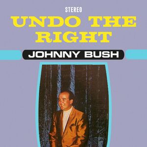 Undo the Right CD - Johnny Bush