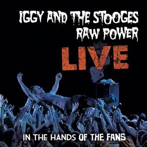 Raw Power Live: In The Hands Of The Fans LP  Vinyl - Iggy and The Stooges