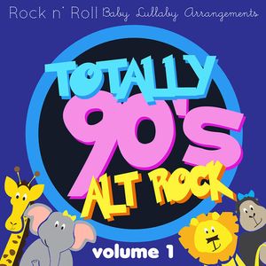 Totally 90's Alt Rock Lullabies, Vol.1 (Various Artist) CD - Various Artists