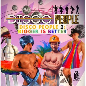 Disco People 2: Bigger Is Better CD - Disco People