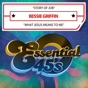 Story Of Job  What Jesus Means To Me (Digital 45) CD - Bessie Griffin