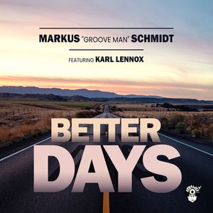 Better Days CD - Markus Groove Man Featuring Karl Lennox Schmidt