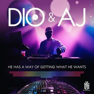 He Has A Way Of Getting What He Wants CD - Dio & Aj