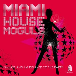 I'm Late And I'm Delayed To The Party CD - Miami House Moguls