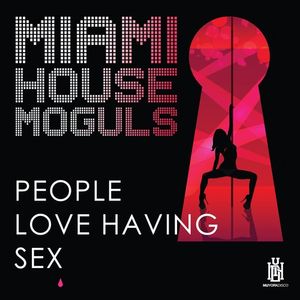 People Love Having Sex CD - Miami House Moguls