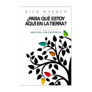 Para Que Estoy Aqui En La Tierra? - (Libro) - Rick Warren