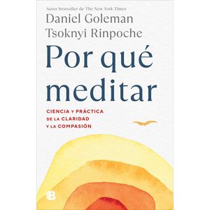 Por Que Meditar - (Libro) - Daniel Goleman / Tsoknyi Rinpoche
