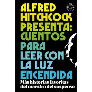 Alfred Hitchcock Presenta: Cuentos Para Leer Con La Luz Encendida - (Libro) - Varios