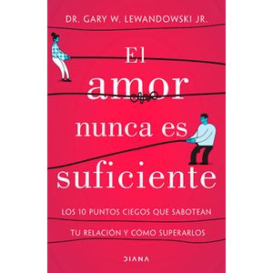 El Amor Nunca Es Suficiente - (Libro) - Gary Lewandow
