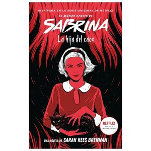 El Mundo Oculto De Sabrina. La Hija del Caos - (Libro) - Sarah Rees Brennan