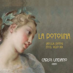 La Potosina / San Luis Potosi En El Siglo XIX - (Cd) - Carlos Undiano