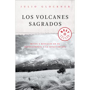 Los Volcanes Sagrados - (Libro) - Julio Glockner