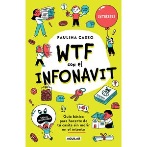 Wtf Con El Infonavit - (Libro) - Paulina Casso