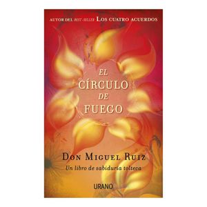 El Circulo De Fuego - (Libro) - Miguel Ruiz