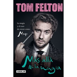 Mas Alla De La Magia - (Libro) - Tom Felton