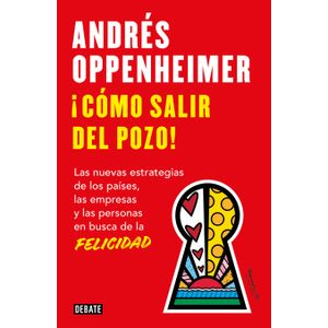Como Salir Del Pozo! - (Libro) - Andres Openheimer