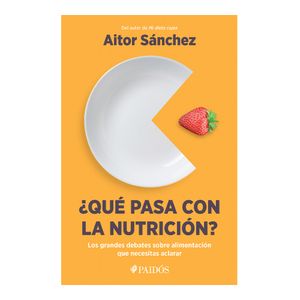 Que Pasa Con La Nutricion? - (Libro) - Aitor Sanchez
