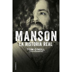Manson. La Historia Real - (Libro) - Tom O' Neill / Dan Piepenbring