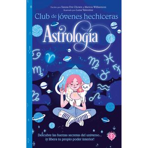 Club De Jovenes Hechiceras.  Astrologia - (Libro) - Xanna Chown