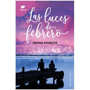 Las Luces De Febrero - (Libro) - Joana Marcus