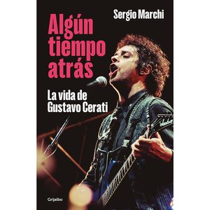 Algun Tiempo Atras - (Libro) - Sergio Marchi