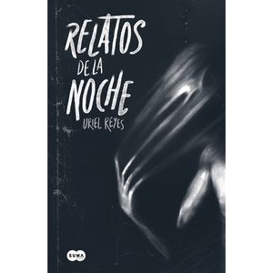 Relatos De La Noche - (Libro) - Uriel Reyes